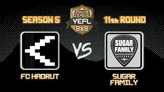 11th Round YEFL 8x8 S5 «MAJOR LEAGUE» - FC Hadrut 6-0 Sugar Family