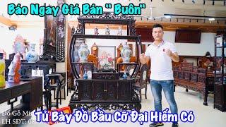 Tủ Bày Đồ Bầu Đục Trúc Dưa Siêu VIP Đồ Gỗ Minh Toàn