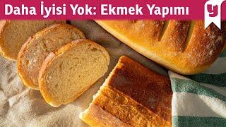 Tüm İncelikleriyle Evde Ekmek Yapımı  Tost Ekmeği Tarifi de Var!   Ekmek Nasıl Yapılır?