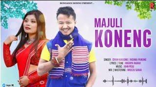 Majuli #Koneng | Ciyan kardong & Richma panging New Mising song 2022 ronganoi Mising song