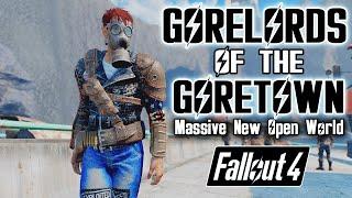 Fallout 4 - GORELORDS OF GORETOWN - Massive Chaotic Semi-Open World & Countless Bosses!