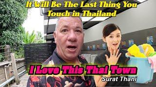 It will be the last thing you touch in Thailand. I love this Thai Town. Surat Thani