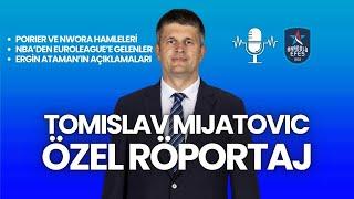 "CEDİ OSMAN İLE İLETİŞİM HALİNDEYDİK" | Tomislav Mijatovic, Yeni Model Anadolu Efes'i Değerlendirdi