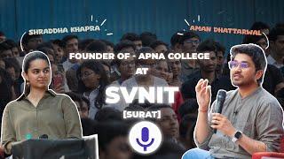 Aman Dhattarwal and shraddha kapra in svnit surat| NIT SURAT | APNA COLLEGE #amandhattarwal#shraddha