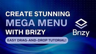 How to Create a Mega Menu In Brizy