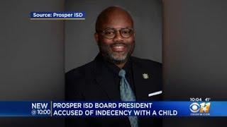 Prosper ISD school board president arrested, charged with indecency with a child