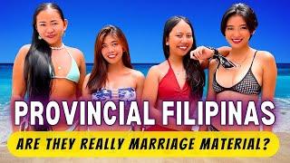 ARE PROVINCIAL FILIPINAS A GOOD CHOICE FOR A MATE?