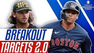 Breakouts 2.0! Target These 10 League Winners! | Fantasy Baseball Advice