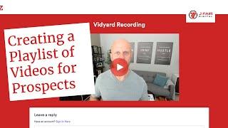 Creating a Playlist of Videos for Prospects using Vidyard