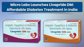 Micro Labs Launches Linapride DM: Affordable Diabetes Treatment in India