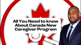 Canada’s New Caregiver Program: Permanent Residency Upon Arrival! @ChinocharlesTV