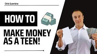 How To Make Money As A Teen!