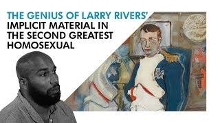 The Genius of Larry Rivers' Implicit Material in 'The Second Greatest Homosexual' | IMPACT
