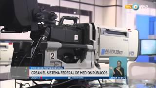 Visión 7 - Crean el Sistema Federal de Medios Públicos