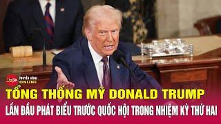 Tổng thống Trump phát biểu trước Quốc hội, tuyên bố “nước Mỹ đã trở lại” | Tin24h