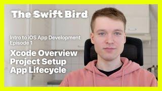 Xcode Overview, Project Setup, App Lifecycle | Intro to iOS App Development (Ep. 1) | @SwiftBird