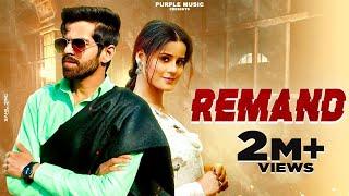 Remand : Masoom Sharma, Anjali99 | Kanishka Talent Hub, Kaptaan | New Haryanvi Songs Haryanavi 2022