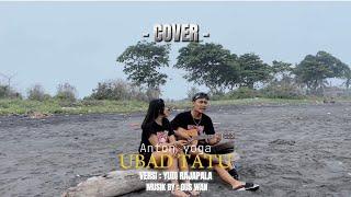 UBAD TATU - Anton Yoga , Cover Reff By : YudiRajapala