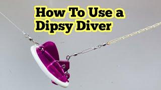 How to Setup and Use A Dipsy Diver For Trolling