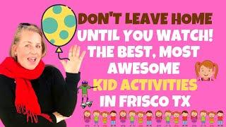 What are the Most Awesome Kid Activities in Frisco TX