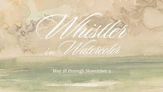 Whistler in Watercolor at the Freer|Sackler