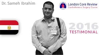 London Core Review - Delegate Testimonial - Sameh Ibrahim