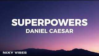 Daniel Caesar - Superpowers (Lyrics)