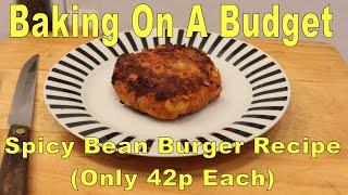 Spicy Bean Burger Recipe. (Only 42p Each)