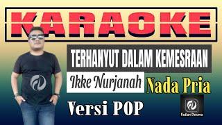 Karaoke Terhanyut Dalam Kemesraan Versi POP Nada Pria || Ikke Nurjanah