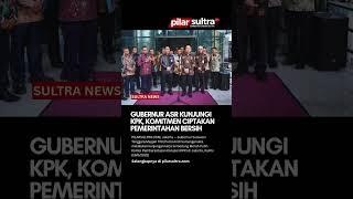 Gubernur ASR Kunjungi KPK, Komitmen Ciptakan Pemerintahan Bersih
