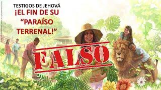 TESTIGOS DE JEHOVÁ, ¡ADIÓS A SU PARAÍSO TERRENAL!