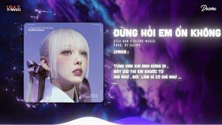 Đừng Hỏi Em Ổn Không (Ver 2) - Diệu Vân (Duzme Remix) | Giá Như Đời Làm Gì Có Giá Như...