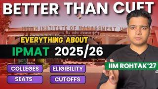 Everything About IPMAT 2025/26 | Join IIMs After 12th | IPM Colleges, Seats, Placements, Exam