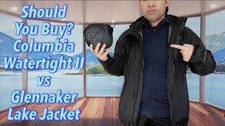 Should You Buy? Columbia Watertight II vs Glennaker Lake Jacket