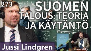 Suomen talous - Teoria ja käytäntö Jussi Lindgren #neuvottelija 273