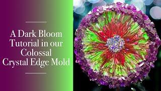 #55 - A Dark Bloom Tutorial in our Colossal Crystal Edge Mold | Crystal Resin Art