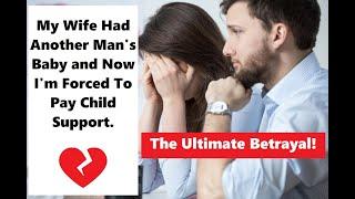 Wife had another man’s baby, but judge orders me to paysupport!