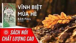 Sách nói Vĩnh Biệt Mùa Hè - Nguyễn Đông Thức | Voiz FM