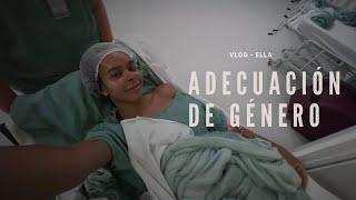 Adecuación de Género - Ella (Vlog)