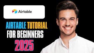 Airtable Tutorial 2025 | The Simple Database Tool That Will Change Your Workflow FOREVER