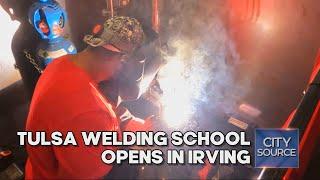 Tulsa Welding School Opens Campus in Irving