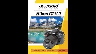 Nikon D7100 Instructional Guide by QuickPro Camera Guides