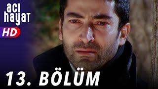 Acı Hayat 13.Bölüm Full HD