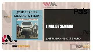 José Pereira Mendes & Filho - Final De Semana