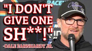 "I Don't Give One SH** About That Owners Championship" Dale Jr