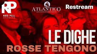 Red Pill Atlantico - Le dighe rosse tengono