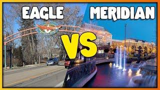 Eagle Idaho vs Meridian Idaho [WHICH AREA IS BETTER?]