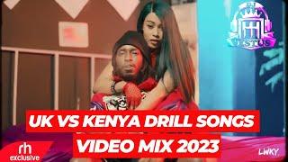 BEST OF UK vs KENYA DRILL SONGS VIDEO MIX BY DJ VESTUS FT WAKADINALI,CENTRAL CEE,BURUKYLYN BOYZ