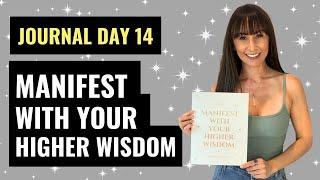 Manifest With Your Higher Wisdom Journaling Experience | Law of Attraction Journal | Journal Day 14