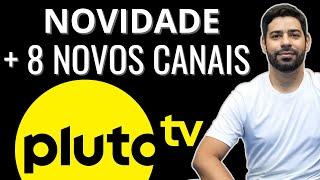 PLUTO TV com 8 Novos Canais.